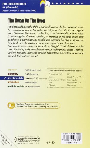 The swan on the avon. The life and times of William Shakespeare. Level B1. Pre-intermediate. Con espansione online. Con CD-Audio (Rainbows)