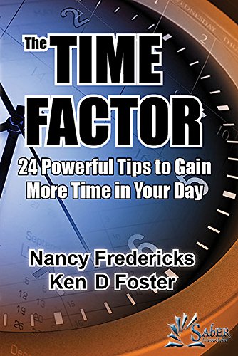 The Time Factor: 24 Powerful Tips to Gain More Time in Your Day (English Edition)