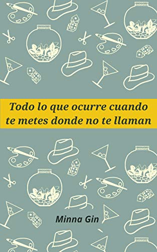 Todo lo que ocurre cuando te metes donde no te llaman