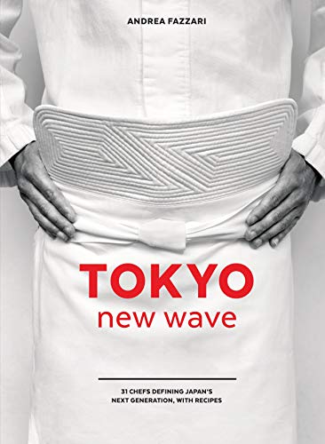 Tokyo New Wave: 31 Chefs Defining Japan's Next Generation, with Recipes [Idioma Inglés]