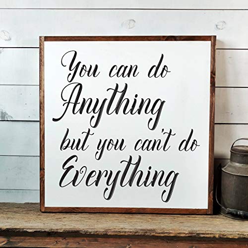 Toll2452 - Señal de madera con texto en inglés "You Can Do Anything But Not Everything"