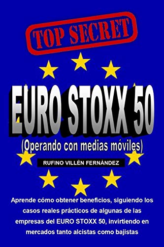 TOP SECRET: EURO STOXX 50 (Operando con medias móviles)