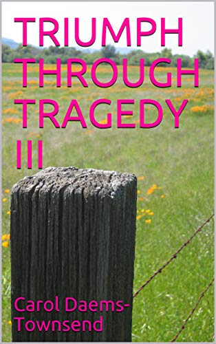 TRIUMPH THROUGH TRAGEDY III (English Edition)