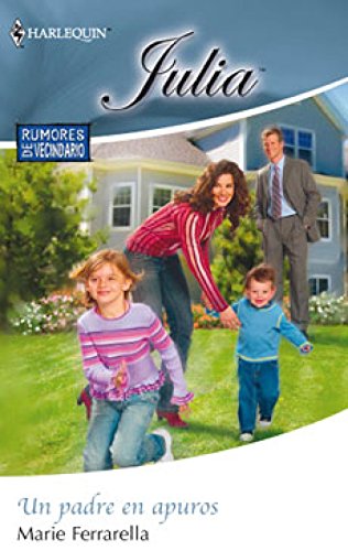 Un padre en apuros: Rumores de vecindario (4) (Miniserie Julia)