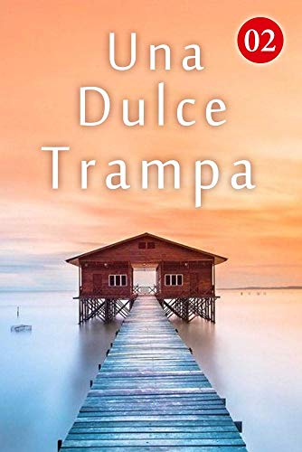 Una Dulce Trampa 2: Bueno para ser joven