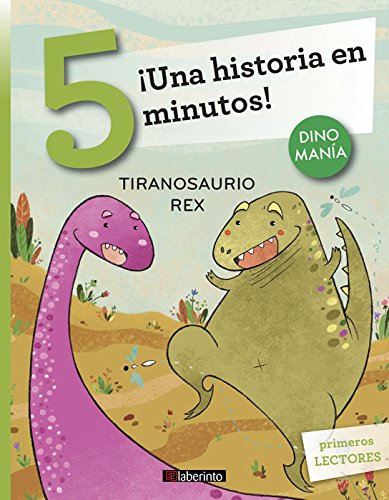 ¡Una historia en 5 minutos! Tiranosaurio Rex: 8 (Tres pasos)