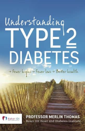 Understanding Type 2 Diabetes: Fewer Highs, Fewer Lows, Better Health (English Edition)
