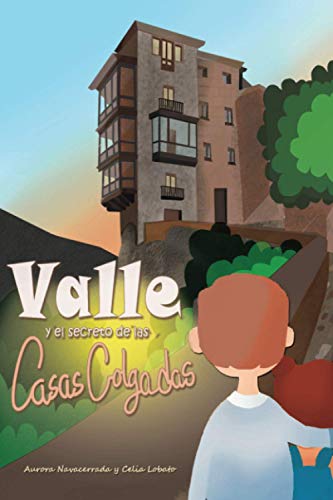 Valle y el Secreto de las Casas Colgadas (Aventuras de Valle)