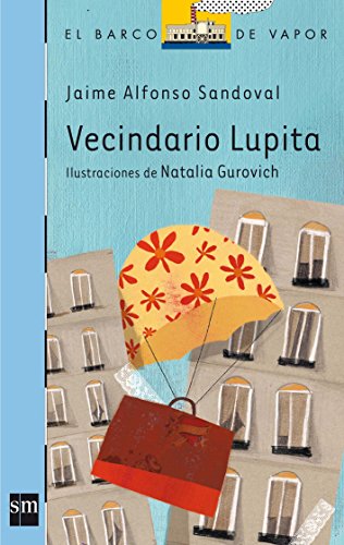 Vecindario Lupita: 168 (El Barco de Vapor Azul)