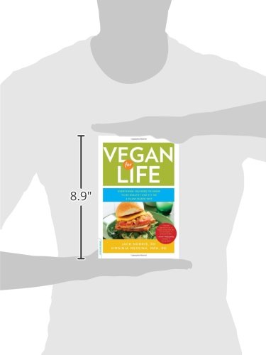 Vegan for Life: Everything You Need to Know to Be Healthy on a Plant-Based Diet