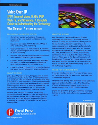 Video Over IP: IPTV, Internet Video, H.264, P2P, Web TV, and Streaming: A Complete Guide to Understanding the Technology (Focal Press Media Technology Professional)