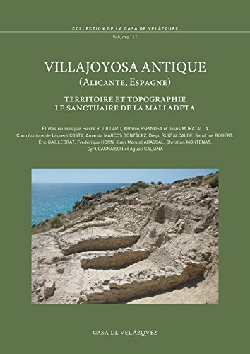 Villajoyosa antique (Alicante, Espagne): Territoire et topographie. Le sanctuaire de La Malladeta: 141 (Collection de la Casa de Velázquez)