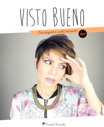 Visto Bueno: Trucos para cada ocasión (Vol.1)