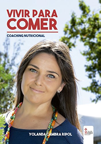 Vivir para comer: Coaching nutricional
