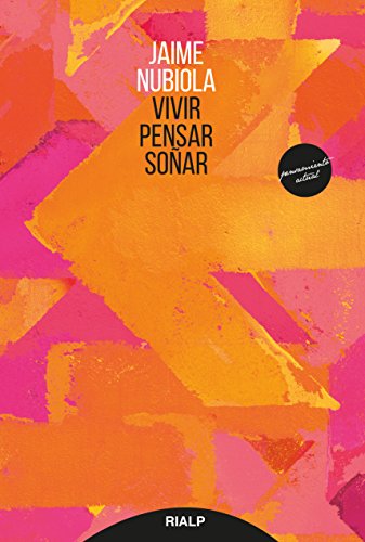 Vivir Pensar Soﾥar (Pensamiento Actual)