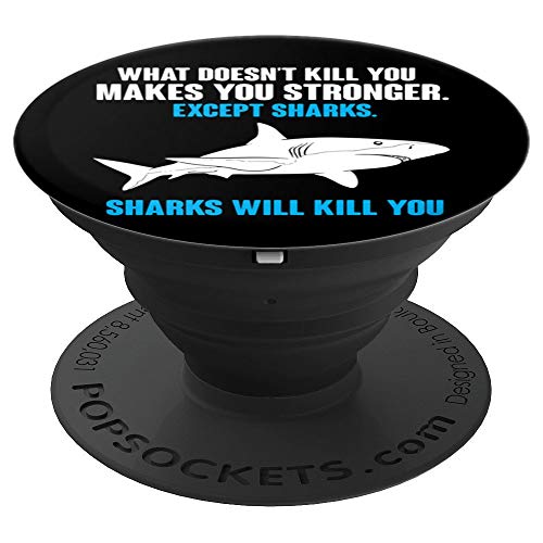 What Doesn't Kill You Makes You Stronger Shark PopSockets Agarre y Soporte para Teléfonos y Tabletas