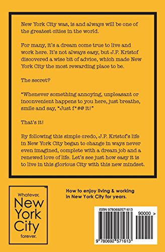 Whatever, New York City forever.: How to enjoy living & working in New York City for years.