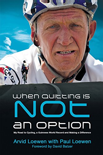 When Quitting Is Not An Option: My Road to Cycling, a Guinness World Record, and Making a Difference (English Edition)