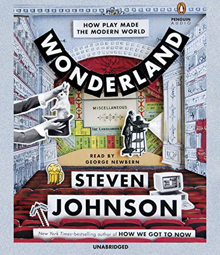 Wonderland: How Play Made the Modern World