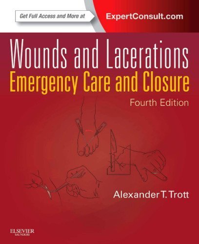 Wounds and Lacerations: Emergency Care and Closure (Expert Consult - Online and Print), 4e