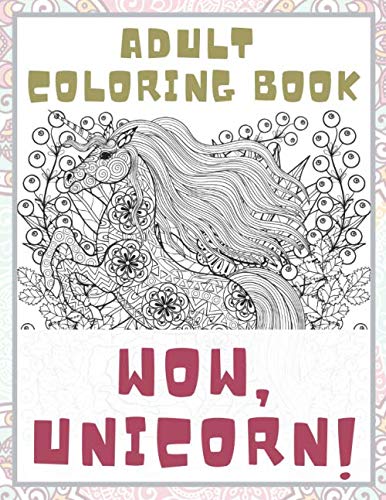 WOW, Unicorn! - Adult Coloring Book ?