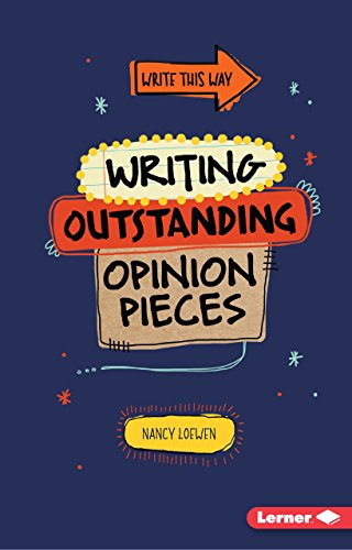 Writing Outstanding Opinion Pieces (Write This Way)