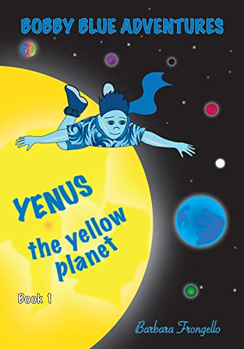 YENUS the yellow planet: Bobby Blue Adventures (English Edition)