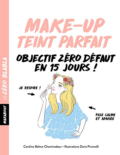 Zéro blabla - make up teint parfait (Hors collection-Santé) (French Edition)