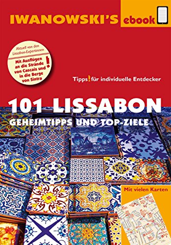 101 Lissabon - Reiseführer von Iwanowski: Geheimtipps und Top-Ziele (Iwanowski's 101) (German Edition)