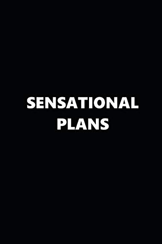 2019 Weekly Planner Funny Theme Sensational Plans Black White 134 Pages: 2019 Planners Calendars Organizers Datebooks Appointment Books Agendas