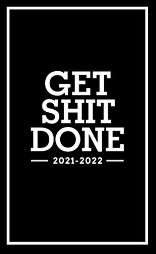 2021-2022 Get Shit Done: Black & White 2 Year Monthly Pocket Planner Organizer with Notebook, Phone Book & Password Log | Inspirational Schedule Agenda, Calendar & Motivational Organizer