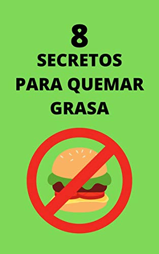8 SECRETOS PARA QUEMAR GRASA