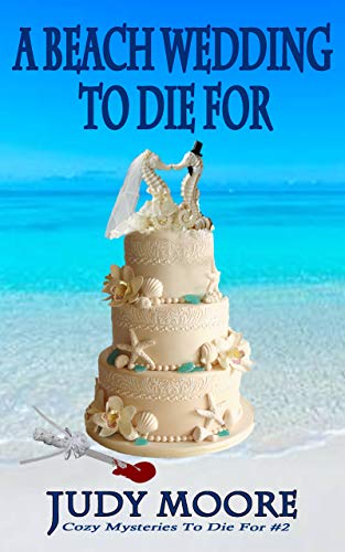 A Beach Wedding To Die For (English Edition)