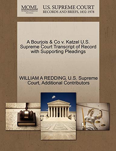 A Bourjois & Co v. Katzel U.S. Supreme Court Transcript of Record with Supporting Pleadings