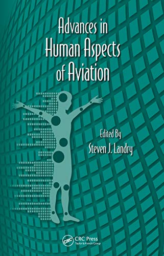 Advances in Human Aspects of Aviation (Advances in Human Factors and Ergonomics Series Book 15) (English Edition)