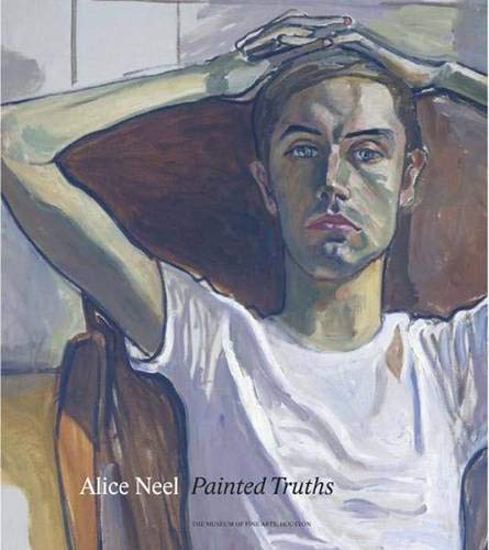 ALICE NEEL PAINTED TRUTHS