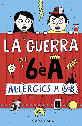 Al·lèrgics a 6è B (Sèrie La guerra de 6èA 1) (Catalan Edition)