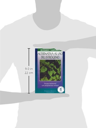Alternativa al USO Estrogeno: Terapia de Hormonal Con Progesterona Natural = The Estrogen Alternative