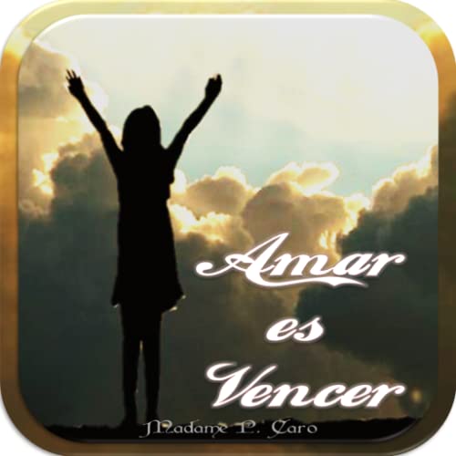 Amar es Vencer