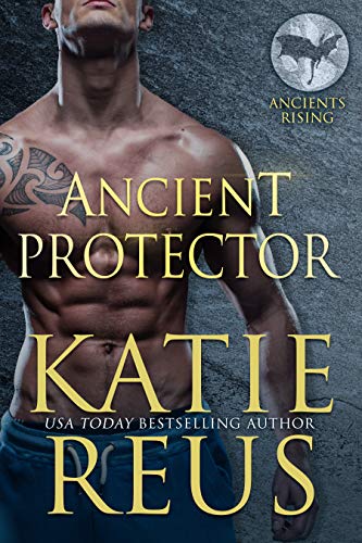 Ancient Protector (Ancients Rising Book 1) (English Edition)