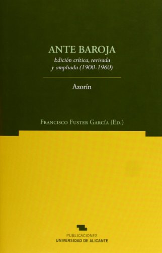 Ante Baroja: Edición crítica, revisada y ampliada (1900-1960) (Norte Crítico)