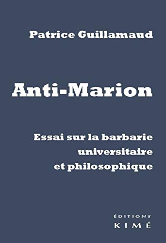 Anti-marion - essai sur la barbarie universitaire...