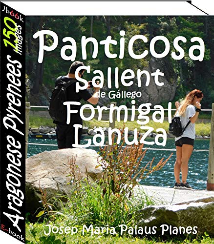 Aragonese Pyrenees (150 images) (English Edition)