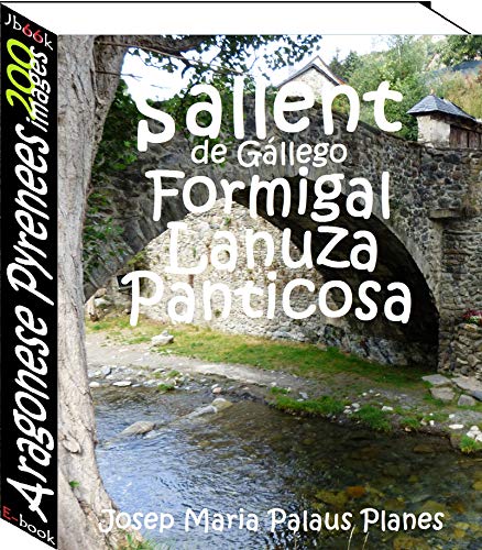 Aragonese Pyrenees (200 images) (English Edition)