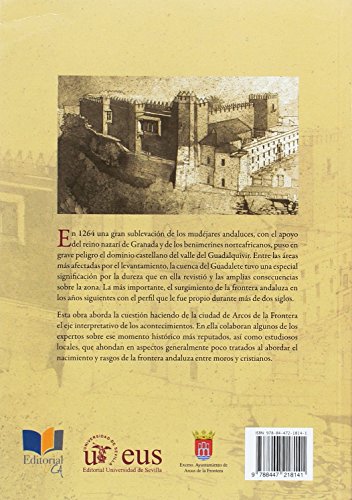 Arcos y el nacimiento de la frontera andaluza (1264-1330): 310 (Historia y Geografía)
