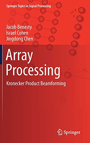 Array Processing: Kronecker Product Beamforming: 18 (Springer Topics in Signal Processing)
