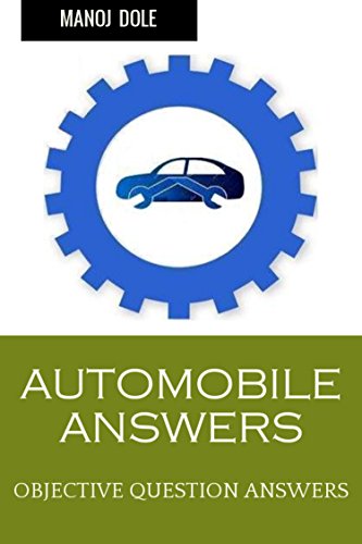 AUTOMOBILE ANSWERS: OBJECTIVE QUESTION ANSWERS (English Edition)