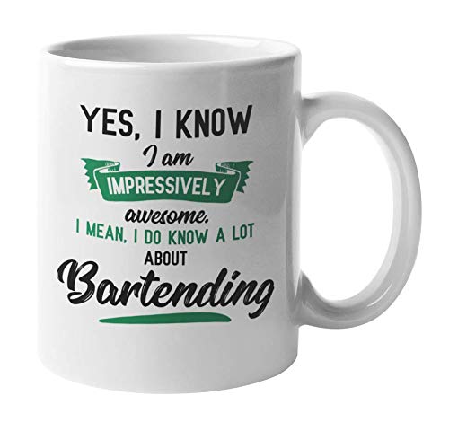 Awesome I Know a Lot About Bartending Coffee & Tea Mug Cup for Bartender (11oz)