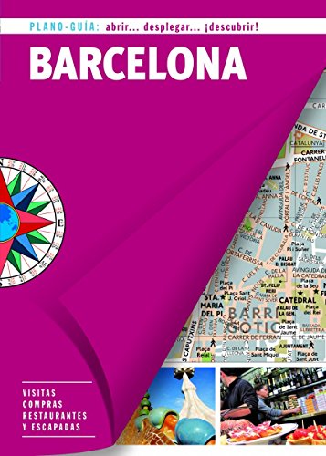 Barcelona (Plano-Guía): Visitas, compras, restaurantes y escapadas