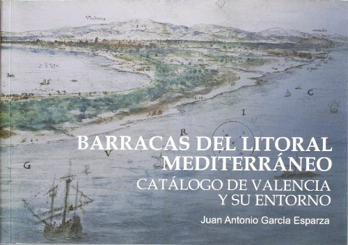 Barracas del litoral Mediterráneo: Catálogo de Valencia y su entorno.
